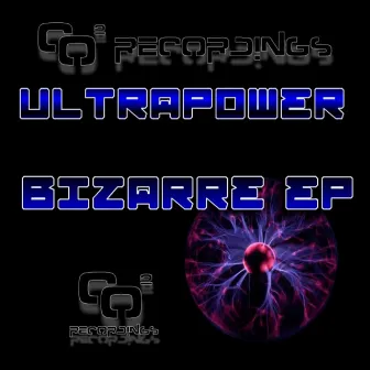 Bizarre EP by Ultrapower