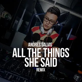 All The Things She Said (Remix) by Dj Andres Galvis