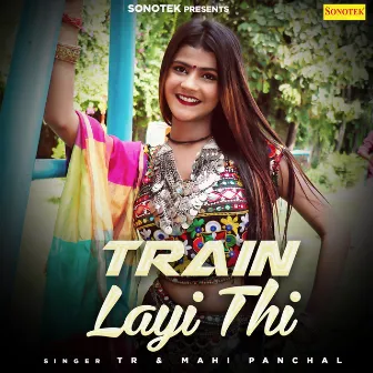 Train Layi Thi by TR