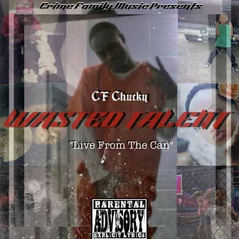 Wasted Talent by CF Chucky