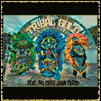 Tribal Gold by Big Chief Juan Pardo