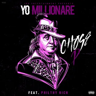 Chose P by Yo Millionaire