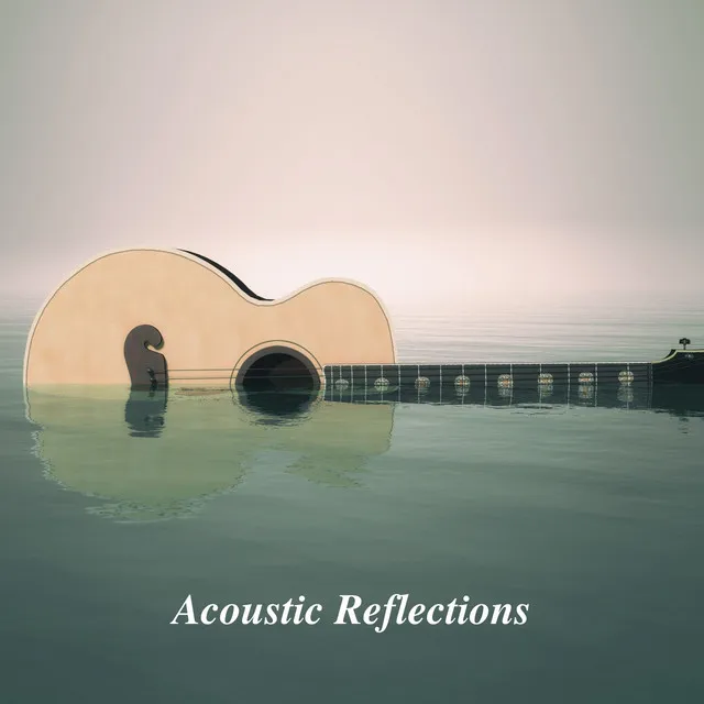 Acoustic Reflections: Peaceful Guitar Melodies