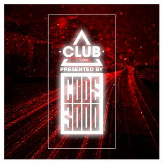 Club Session presented by Code3000 by Code3000