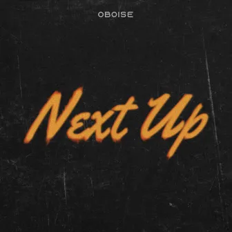 Next Up by Oboise