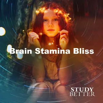 Brain Stamina Bliss by Study Better