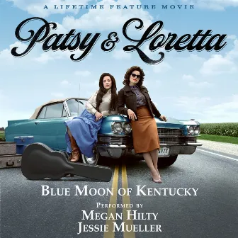 Blue Moon of Kentucky (From the Lifetime Feature Movie 