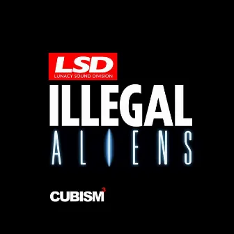 Illegal Aliens by Lunacy Sound Division