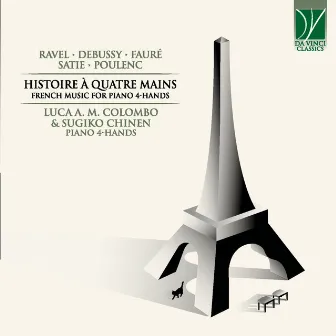 Ravel, Fauré, Debussy, Satie, Poulenc: Histoire à quatre mains (French Music for Piano 4-Hands) by Luca Colombo