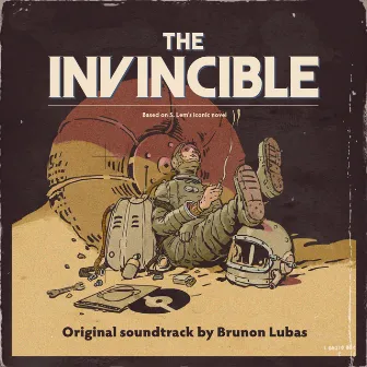 The Invincible (Original Game Soundtrack) by Brunon Lubas