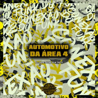 Automotivo da Área 4 by DJ MENOR DA 007