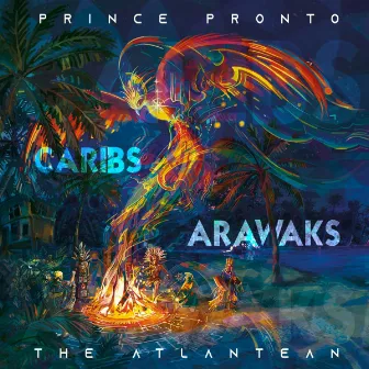 Caribs & Arawaks by The Atlantean