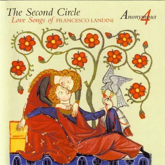 The Second Circle - Love Songs of Francesco Landini by Anonymous 4