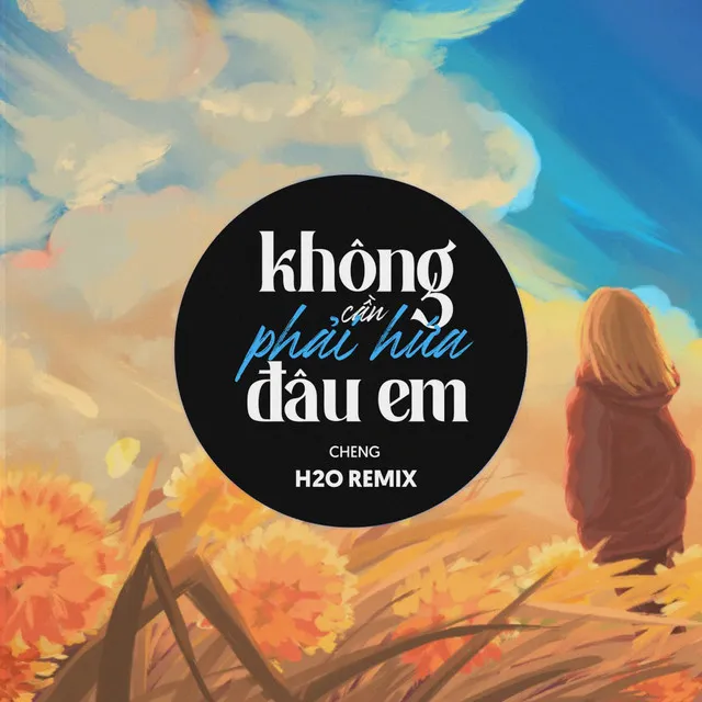 Không Cần Phải Hứa Đâu Em Remix (EDM)