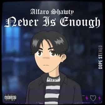 Never Is Enough by Alfaro Shawty