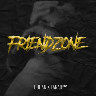 Friendzone by DUHAN