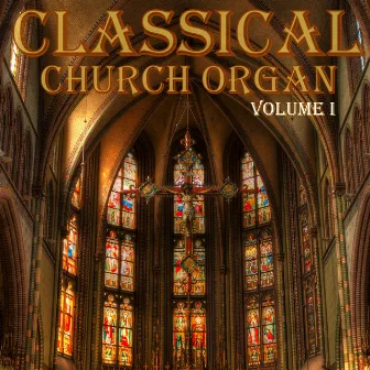 Classical Church Organ, Volume 1 by Hans Leenders