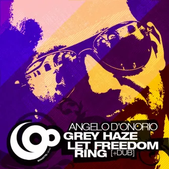 Grey Haze / Let Freedom Ring by Angelo D'onorio