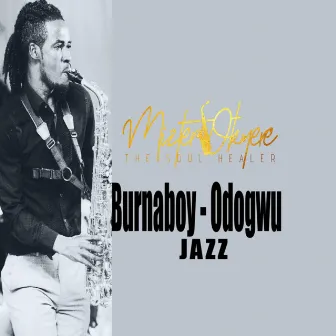 Burnaboy Odogwu Jazz by Mizter Okyere