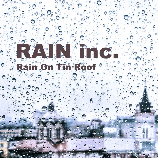 Rain On Tin Roof