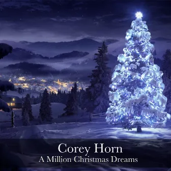 A Million Christmas Dreams by Corey Horn