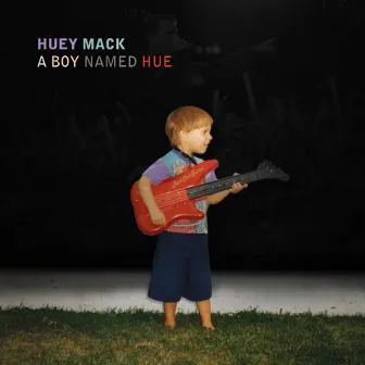 A Boy Named Hue by Huey Mack