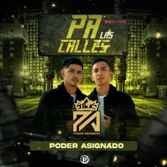 Pa Las Calles (En Vivo) by Poder Asignado