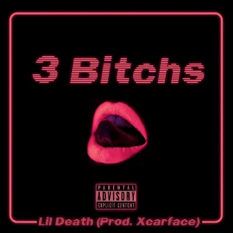 3 Bitchs by Xcarface