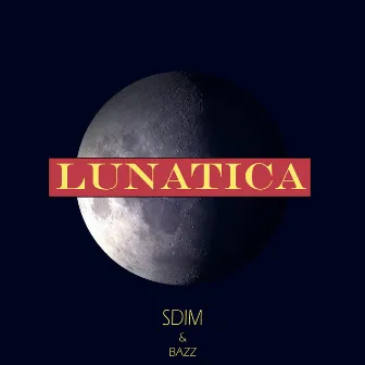 Lunatica by BAZZ