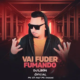 Vai Fuder Fumando by MC B7