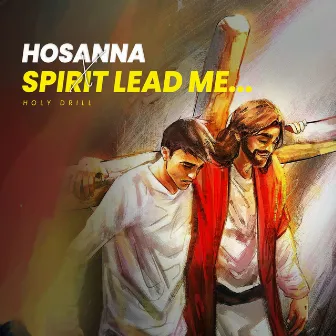 Hosanna X Spirit Lead Me by 