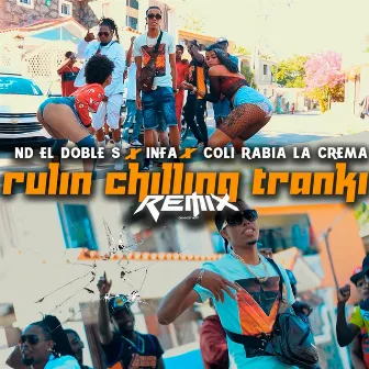 Rulin Chilling Tranki (Remix) by Infa