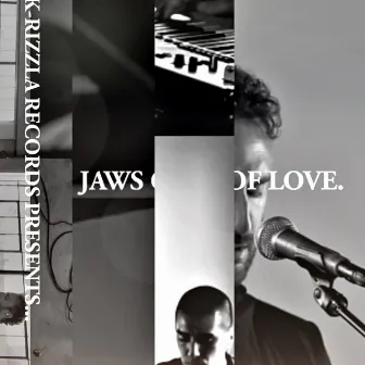 K-Rizzla Records Presents... by Jaws of Love.