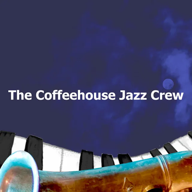 The Coffeehouse Jazz Crew