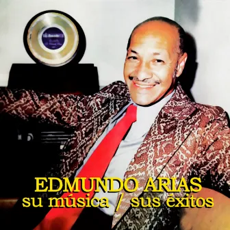 Su Música Sus Éxitos by Edmundo Arias