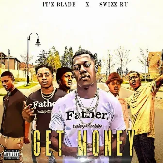 Get Money by Itz Blade