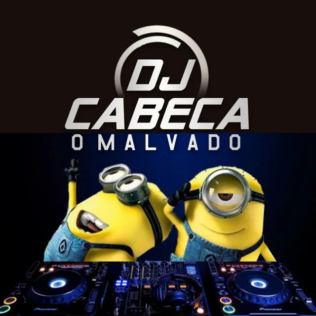 DJ CABEÇA O MALVADO