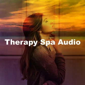 Therapy Spa Audio by Therapy Spa Music Paradise