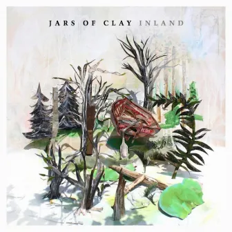 Inland by Jars Of Clay