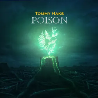 Poison by Tommy Haks