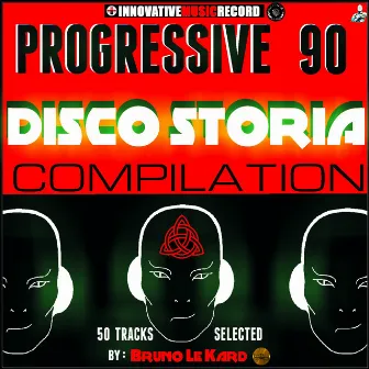 Progressive 90 Disco Storia Compilation (50 Tracks Selected by Bruno Le Kard) by Bruno le Kard