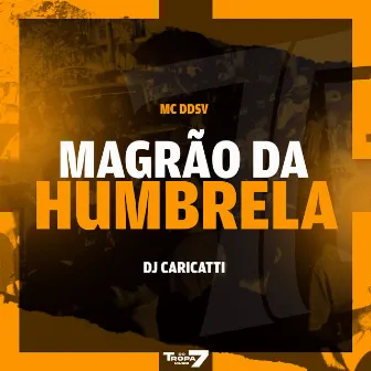 Magrão da Humbrela by DJ Caricatti