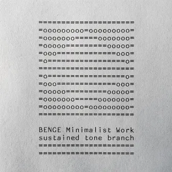 Minimalist Work (Sustained Tone Branch) by Benge