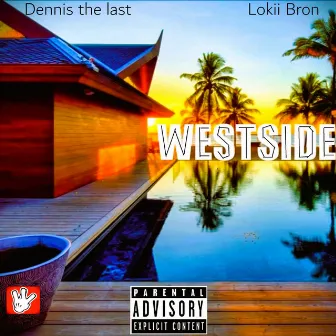 Westside by Lokii Bron