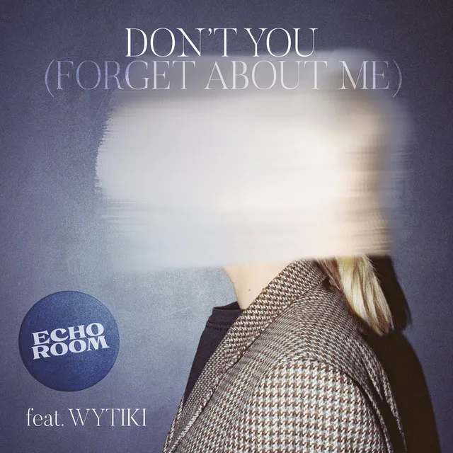 Don’t You (Forget About Me)