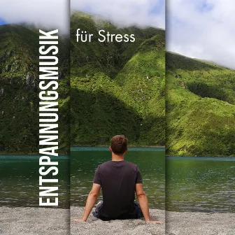 Entspannungsmusik für Stress by Entspannungmusik Academy