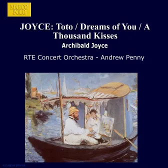 Joyce: Toto / Dreams of You / A Thousand Kisses by RTE Concert Orchestra