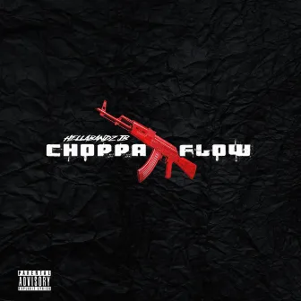 Choppa Flow by Hellabandz Jb