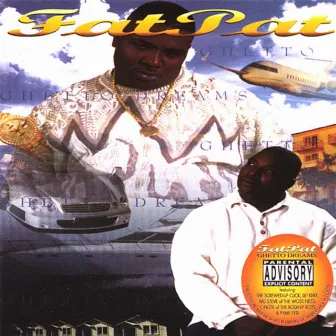 Ghetto Dreams by Fat Pat