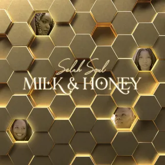 Milk & Honey by Selah Soul